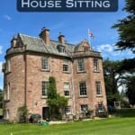 how to travel the world house sitting. A beautiful manor in the Scottish Borders