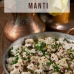 A bowlful of delicious manti, little dumplings filled with lamb.